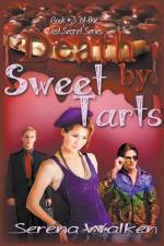 DEATH BY SWEET TARTS af Serena Walken