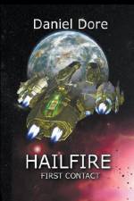 Hailfire First Contact af Daniel Dore