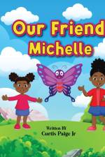 Our Friend Michelle af Curtis E Paige