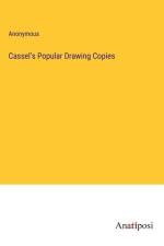 Cassel's Popular Drawing Copies af Anonymous
