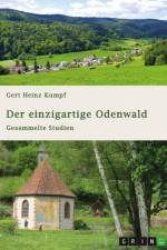 Der einzigartige Odenwald. Gesammelte Studien af Gert Heinz Kumpf