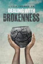 Dealing with brokenness af Louis Sr. Thomas