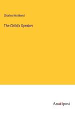 The Child's Speaker af Charles Northend