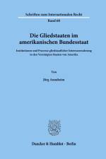 Die Gliedstaaten im amerikanischen Bundesstaat. af Jörg Annaheim