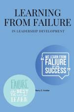 Learning from failure in leadership development af S. Ambler Barry