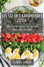 Les Salades Gourmandes 2023 af Isabelle Martin