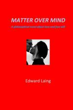 Matter Over Mind af Edward Laing