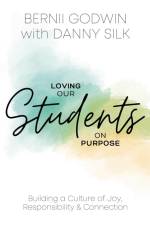 Loving our Students on Purpose af Bernii Godwin