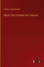 Metals: Their Properties and Treatment