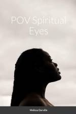 POV Spiritual Eyes af Melissa Darville