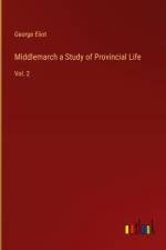 Middlemarch a Study of Provincial Life af George Eliot