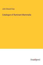 Catalogue of Ruminant Mammalia
