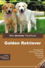 Mein absoluter Traumhund: Golden Retriever af Stephanie Schnäbling