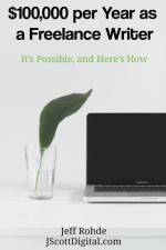 $100,000 per Year as a Freelance Writer af Jeff Rohde