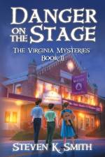 Danger on the Stage af Steven K. Smith