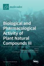 Biological and Pharmacological Activity of Plant Natural Compounds III