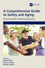A Comprehensive Guide to Safety and Aging af Amy R. Ehrlich