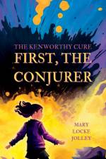First, The Conjurer af Mary Locke Jolley