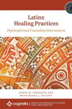 Latinx Healing Practices af Joseph M. Cervantes