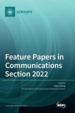 Feature Papers in Communications Section 2022