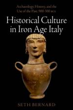 Historical Culture in Iron Age Italy af Seth (Associate Professor of Roman History Bernard