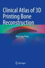 Clinical Atlas of 3D Printing Bone Reconstruction af Hyun-Guy Kang