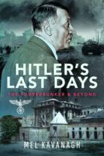 Hitler's Last Days af Mel Kavanagh