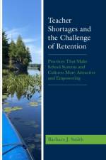 Teacher Shortages and the Challenge of Retention af Barbara J. Smith