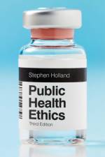 Public Health Ethics af Stephen (University of York) Holland