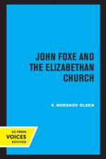 John Foxe and the Elizabethan Church af V. Norskov Olsen