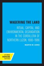 Lewis, M: Wagering the Land af Martin W. Lewis