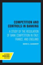 Alhadeff, D: Competition and Controls in Banking af David A. Alhadeff