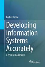 Developing Information Systems Accurately af Bert de Brock