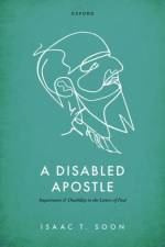A Disabled Apostle af Isaac T. Soon