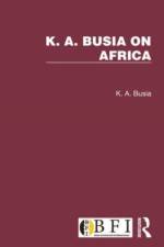 K. A. Busia on Africa af K. A. Busia