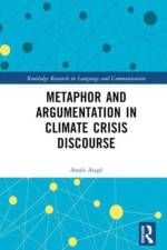 Metaphor and Argumentation in Climate Crisis Discourse af Anais Auge