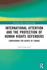 International Attention and the Protection of Human Rights Defenders af Janika (Freie Universitat Berlin Spannagel