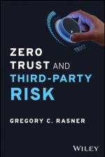 Zero Trust and Third-Party Risk af Gregory C. (ISC2 Third-Party Risk Task Force) Rasner