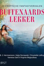 Buitenaards lekker: 11 erotische fantasyverhalen af Virginie Bégaudeau