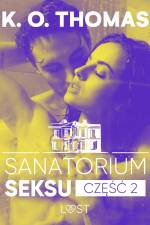 Sanatorium Seksu 2: Marta, THELMA i louise – seria erotyczna af K. O. Thomas