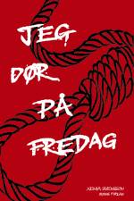 Jeg dør på fredag af Xenia Svensson