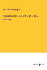 Malacologie terrestre et fluviatile de la Bretagne af Jules Rene Bourguignat
