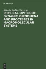 Physical optics of dynamic phenomena and processes in macromolecular systems af Blahoslav Sedláek