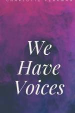 We Have Voices af Charlotte Pearman