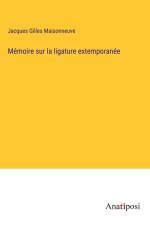 Mémoire sur la ligature extemporanée af Jacques Gilles Maisonneuve