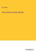 Des tumeurs du corps thyroïde af Ch. Houel