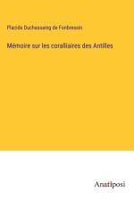 Mémoire sur les coralliaires des Antilles af Placide Duchassaing De Fonbressin