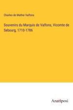 Souvenirs du Marquis de Valfons, Vicomte de Sebourg, 1710-1786 af Charles de Mathei Valfons