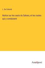 Notice sur les oasis du Sahara, et les routes qui y conduisent af L. de Colomb