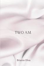 two a.m. af Brianne Oliva